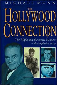 Hollywood Connection: The True Story of Organized Crime in Hollywood
