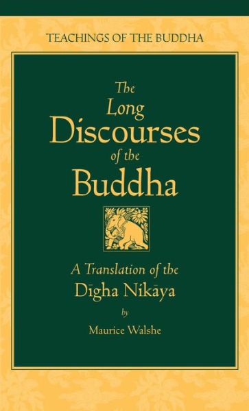 Long Discourses of the Buddha: A Translation of the Digha Nikaya