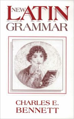 New Latin Grammar (Bennett) (PB)