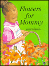 Flowers for Mommy