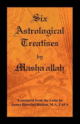 Six Astrological Treatises By Masha'Allah