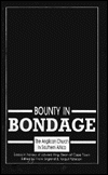 Bounty in Bondage: The Anglican Church in Southern Africa, Essays in Honour of Edward King, Dean of Cape Town