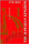 The Hawaiian Kingdom: Foundation and Transformation, 1778-1854