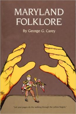 Maryland Folklore George Gibson Carey