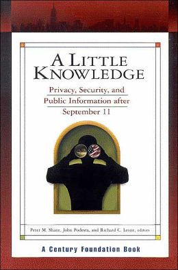 Little Knowledge: Privacy, Security, and Public Information after September 11