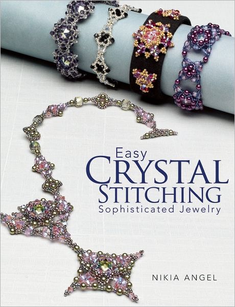 Easy Crystal Stitching, Sophisticated Jewelry