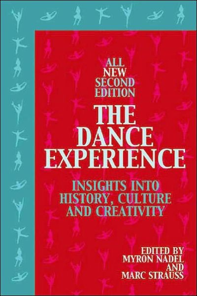 The Dance Experience: Insights into History,Culture and Creativity