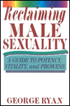 Reclaiming Male Sexuality: A Guide to Potency, Vitality, and Prowess