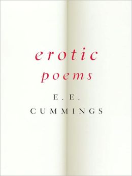 Erotic Poems E. E. Cummings and George James Firmage