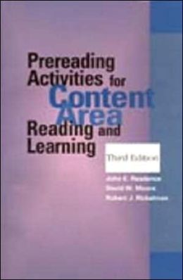 Prereading Activities for Content Area Reading and Learning (Third Edition) John E. Readence, Moore Readence and David W. Moore