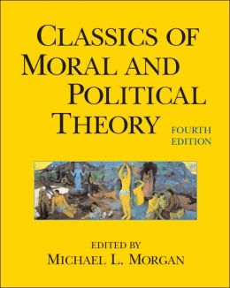 Classics of Moral and Political Theory