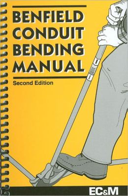 Benfield Conduit Bending Manual / Edition 2 by Jack Benfield