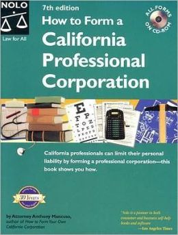 How to Form a California Professional Corporation with CD-ROM