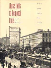 Horse Trails to Regional Rails: The Story of Public Transit in Greater Cleveland