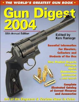 Gun Digest 2004: The World's Greatest Gun Book Ken Ramage