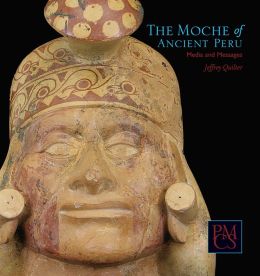 The Moche of Ancient Peru: Media and Messages