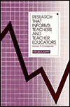 Research That Informs Teachers and Teacher Educators