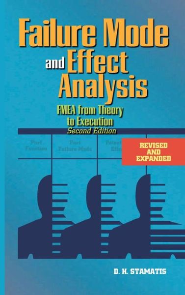 Book downloads for iphone Failure Mode and Effect Analysis: FMEA from Theory to Execution (English Edition) CHM PDF 9780873895989 by D. H. Stamatis