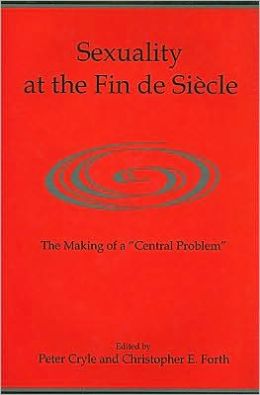 Sexuality at the Fin de Siecle: The Makings of a 