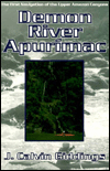 Demon River Apurimac: The First Navigation of the Upper Amazon Canyons
