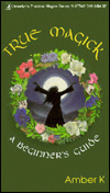 True Magick: A Beginner's Guide