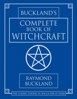 Buckland's Complete Book of Witchcraft