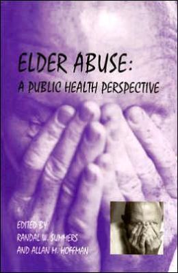 Elder Abuse: A Public Health Perspective