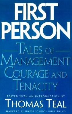 First Person: Tales of Management, Courage and Tenacity