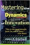Mastering the Dynamics of Innovation:How Companies Can Seize Opportunities in the Face of Technological Change