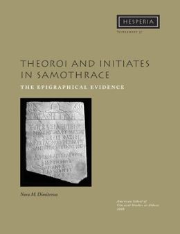 Theoroi and Initiates in Samothrace: The Epigraphical Evidence