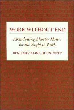 Work Without End Cl: Abandoning Shorter Hours for the Right to Work