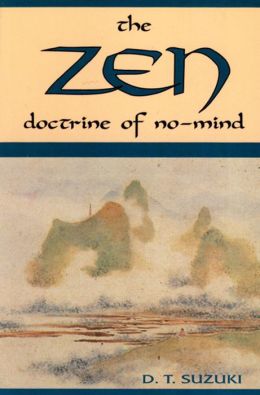 The Zen Doctrine of No-Mind: The Significance of the Sutra of Hui-Neng (Wei-Lang)