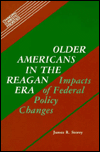 Older Americans in the Reagan Era: Impacts of Federal Policy Changes
