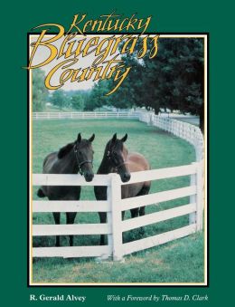 Kentucky Bluegrass Country (Folklife in the South Series) R. Gerald Alvey and Thomas D. Clark