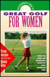 The Beginner's Guide to Great Golf for Women