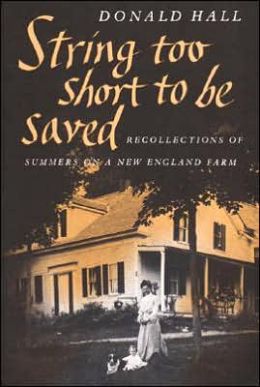 String Too Short to Be Saved: Recollections of Summers on a New England Farm