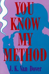 You Know My Method