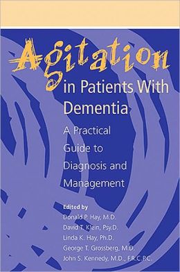 Agitation in Patients With Dementia: A Practical Guide to Diagnosis and Management