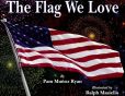Book Cover Image. Title: The Flag We Love, Author: Pam Munoz Ryan