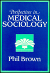 Perspectives in Medical Sociology