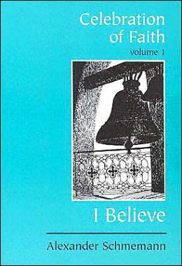 Celebration of Faith, Volume I: I Believe...