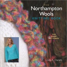 The Northampton Wools Knitting Book: The Shop Patterns