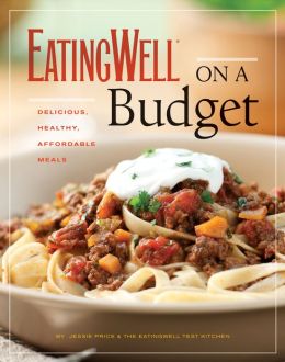 EatingWell on a Budget (EatingWell) The Editors of EatingWell