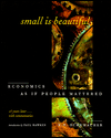 Small Is Beautiful; Economics as if People Mattered