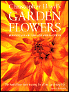 Christopher Lloyd's Garden Flowers: Perennials, Bulbs, Grasses, Ferns