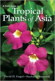 A Field Guide to Tropical Plants of Asia