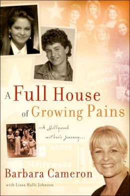 A Full House of Growing Pains: A Hollywood Mother's Journey