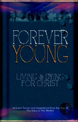 Forever Young: Living and Dying for Christ