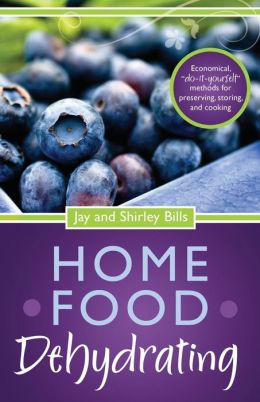 Home Food Dehydrating: Economical 