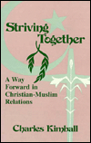 Striving Together: A Way Forward in Christian-Muslim Relations